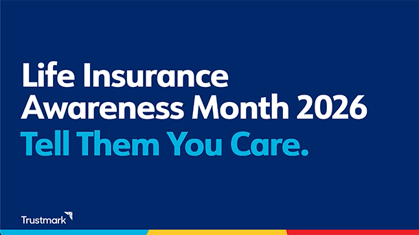 Life Insurance Awareness Month 2026: Tell Them You Care.